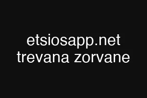 etsiosapp.net trevana zorvane