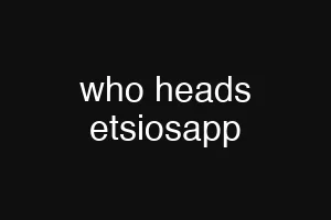 who heads etsiosapp